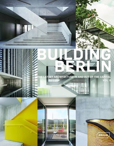 Building Berlin - The Latest Architecture In And Out Of The Capital