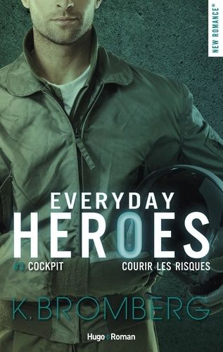 Everyday Heroes - Tome 3 - Cockpit - Prendre Des Risques