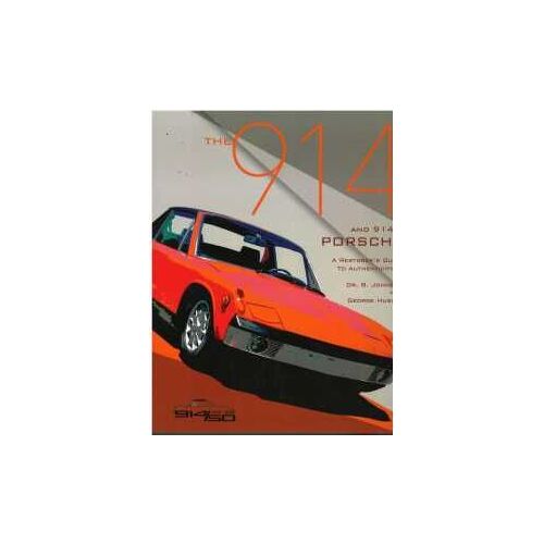 The 914 And 914-6 Porsche, A Restorer's Guide To Authenticity Iii