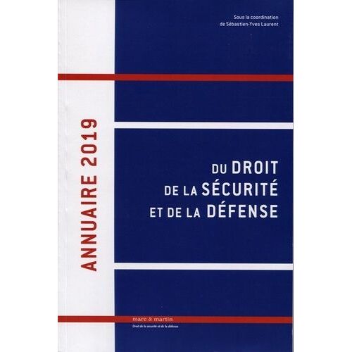 Annuaire Du Droit De La Sécurité Et De La Défense - Edition 2019