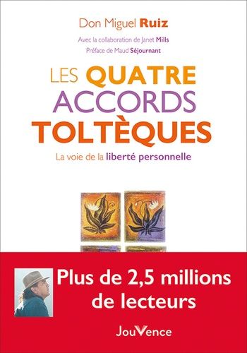 Les Quatre Accords Toltèques - La Voie De La Liberté Personnelle