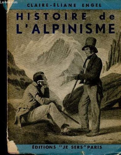 Histoire De L Alpinisme Des Origines À Nos Jours