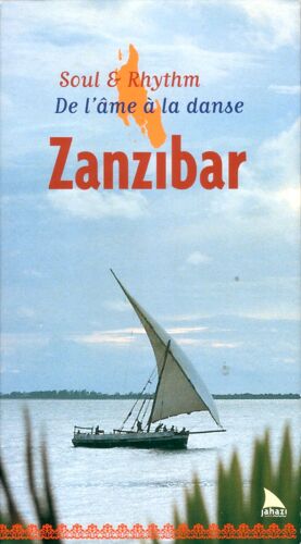 Zanzibar : Soul And Rhythm, De L'âme À La Danse