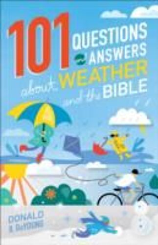101 Questions And Answers About Weather And The Bible