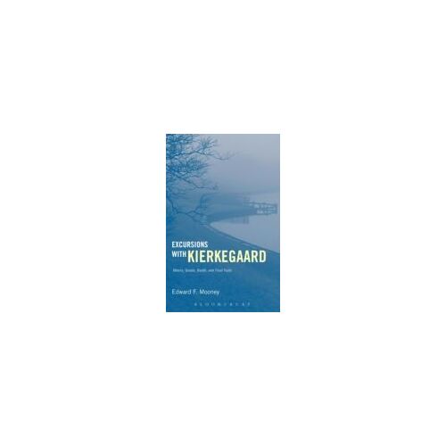 Excursions With Kierkegaard: Others, Goods, Death, And Final Faith