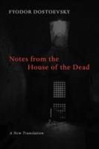 Notes From The House Of The Dead