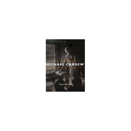 The Last Sane Man: Michael Cardew