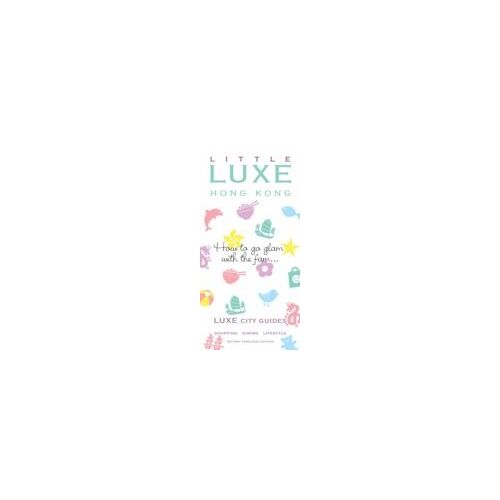 Little Luxe Hong Kong City Guide