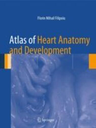 Atlas Of Heart Anatomy And Development