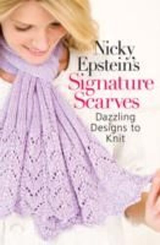 Nicky Epstein's Signature Scarves: Dazzling Designs To Knit