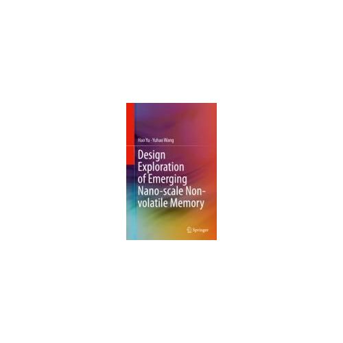 Design Exploration Of Emerging Nano-Scale Non-Volatile Memory