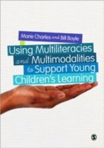 Using Multiliteracies And Multimodalities To Support Young Children's Learning