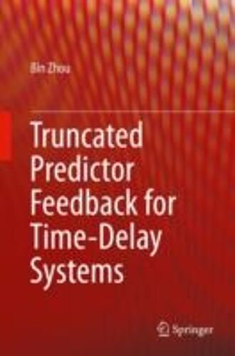 Truncated Predictor Feedback For Time-Delay Systems