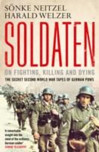 Soldaten - On Fighting, Killing And Dying