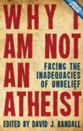 Why I Am Not An Atheist
