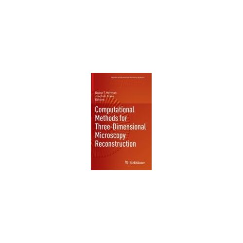 Computational Methods For Three-Dimensional Microscopy Reconstruction
