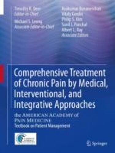 Comprehensive Treatment Of Chronic Pain By Medical, Interventional, And Integrative Approaches