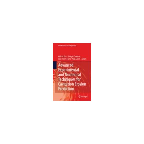 Advanced Experimental And Numerical Techniques For Cavitation Erosion Prediction