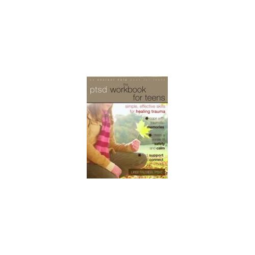 The Ptsd Workbook For Teens