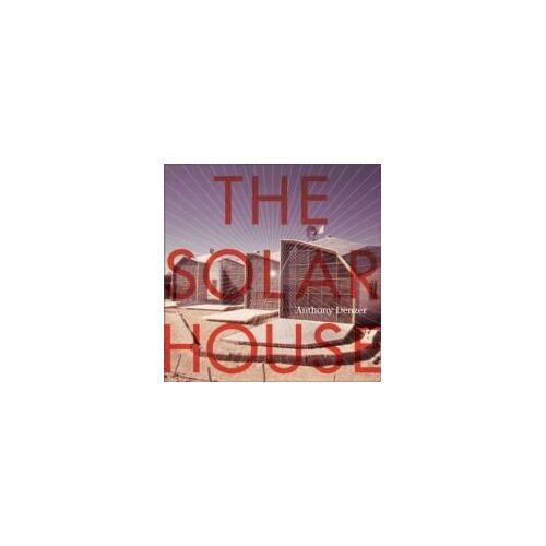 The Solar House: Pioneering Sustainable Design