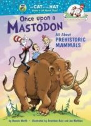 Once Upon A Mastodon: All About Prehistoric Mammals