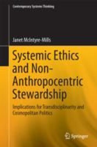 Systemic Ethics And Non-Anthropocentric Stewardship