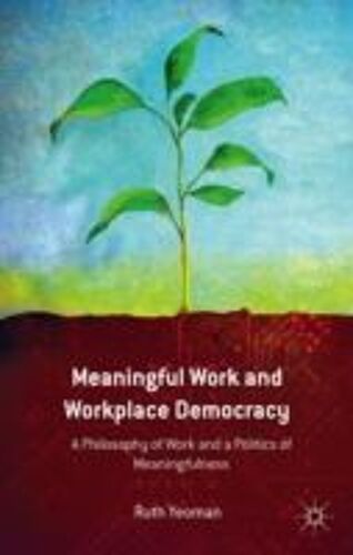 Meaningful Work And Workplace Democracy