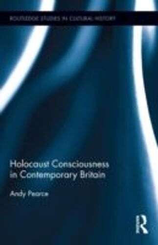 Holocaust Consciousness In Contemporary Britain