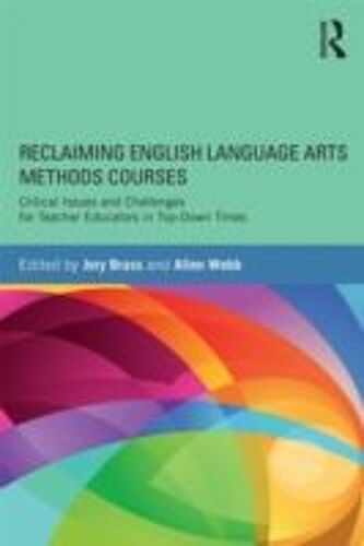 Reclaiming English Language Arts Methods Courses