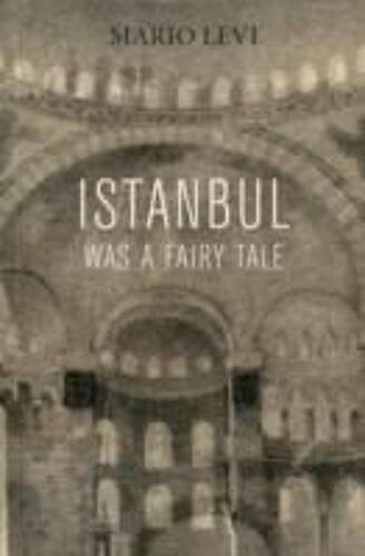 Istanbul Was A Fairy Tale