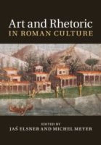 Art And Rhetoric In Roman Culture