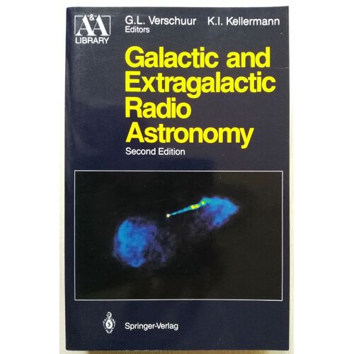 Galactic And Extragalactic Radio Astronomy - Second Edition (With 207 Figures)