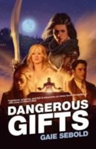 Sebold, G: Dangerous Gifts