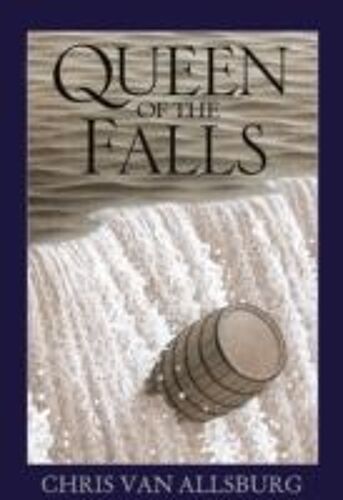 Queen Of The Falls. By Chris Van Allsburg