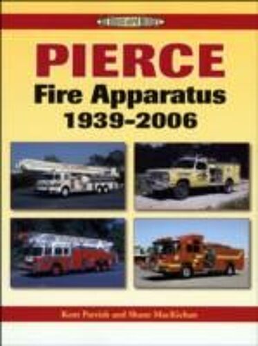 Pierce Fire Apparatus 1939-2006