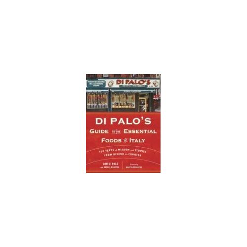 Di Palo's Guide To The Essential Foods Of Italy