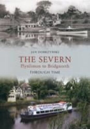 The Severn Plynlimon To Bridgnorth Through Time