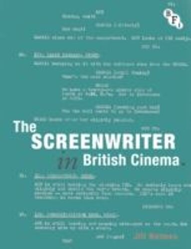 The Screenwriter In British Cinema