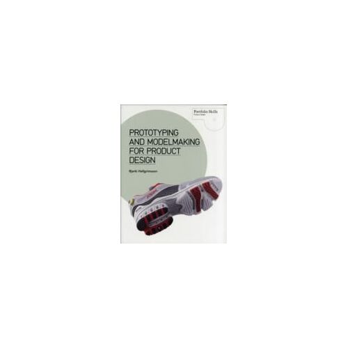 Prototyping And Modelmaking For Product Design