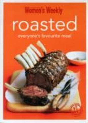The Australian Women's Weekly: Roasted