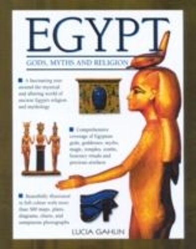 Gods, Rites, Rituals And Religion Of Ancient Egypt