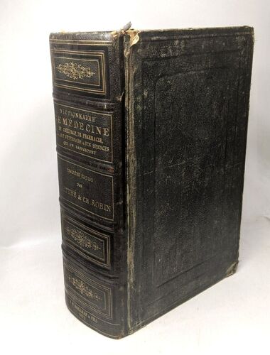 Dictionnaire De Médecine De Chirurgie De Pharmacie De L'art Vétérinaire Et Des Sciences Qui S'y Rapportent - Le Glossaire De Ces Diverses Langues
