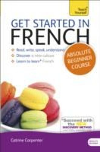 Get Started In French Absolute Beginner Course