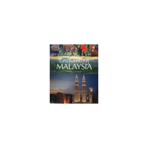 Bowden, D: Enchanting Malaysia
