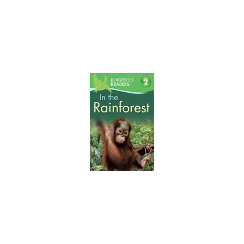 Kingfisher Readers: In The Rainforest (Level 2: Beginning To Read Alone)