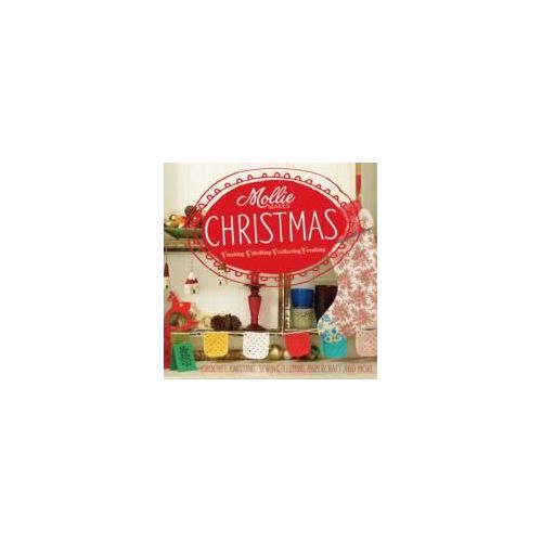 Mollie Makes: Christmas