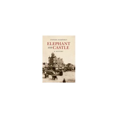 Elephant & Castle A History