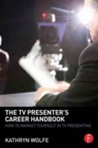The Tv Presenter's Career Handbook