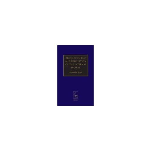 Abuse Of Eu Law And Regulation Of The Internal Market