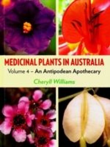 Medicinal Plants In Australia Volume 4